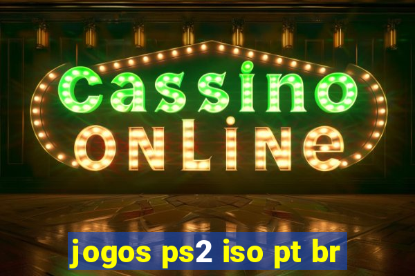 jogos ps2 iso pt br